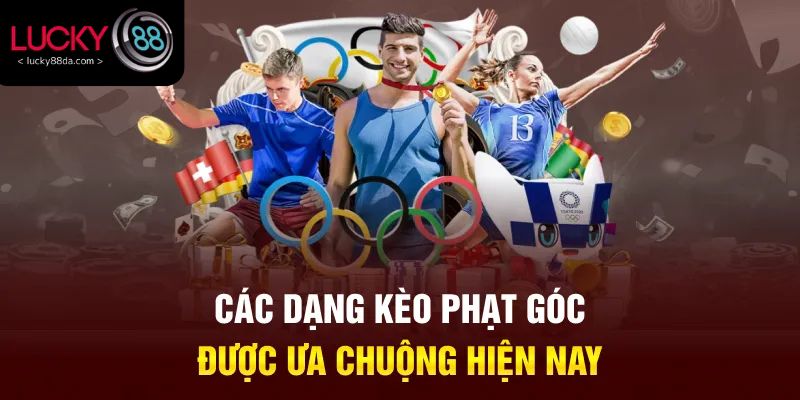Các dạng kèo phạt góc được ưa chuộng hiện nay