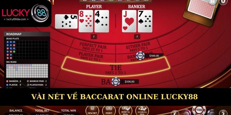 Vài nét về Baccarat online Lucky88 